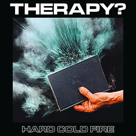 Therapy?: Hard Cold Fire